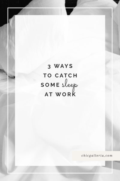 3 Ways to Catch Some Sleep at Work