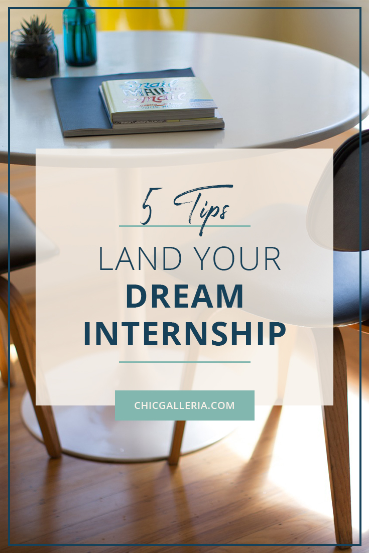 5 Ways to Land Your Dream Internship | Internship tips | Dream job | Summer internship | Resume tips