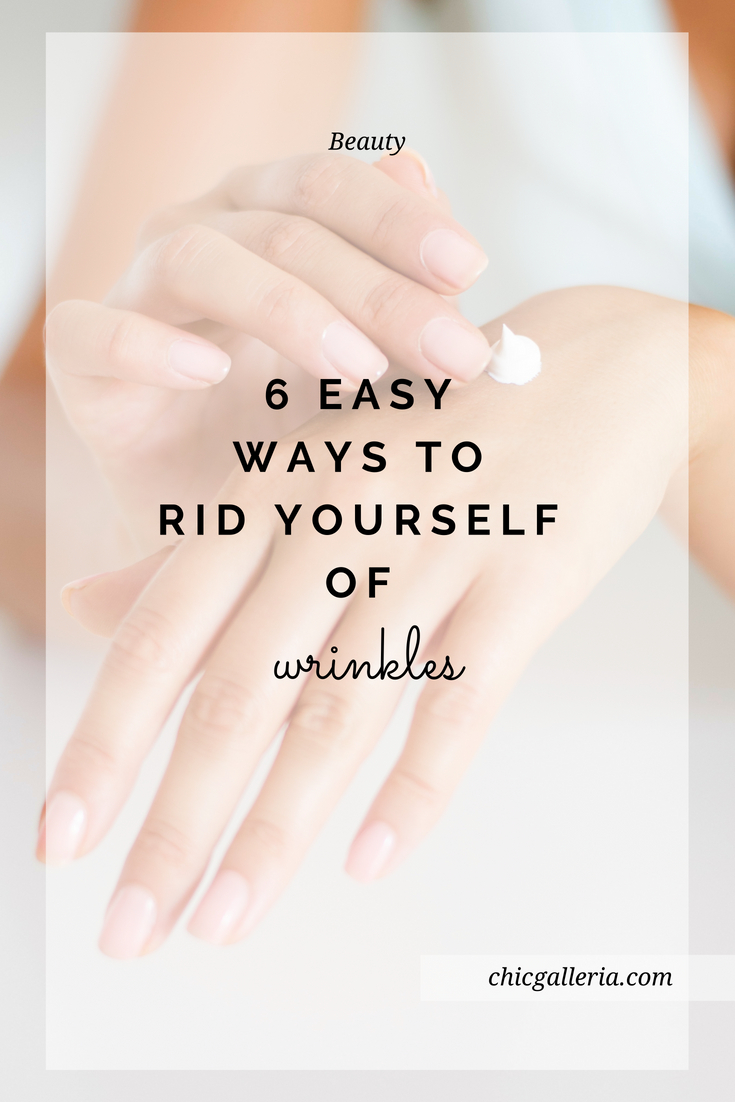 6 Easy Ways to Rid Yourself of Wrinkles