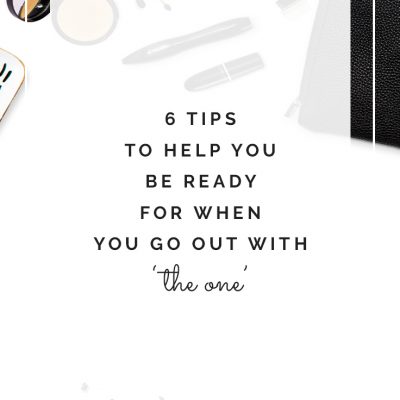 6 Tips for 'The One'