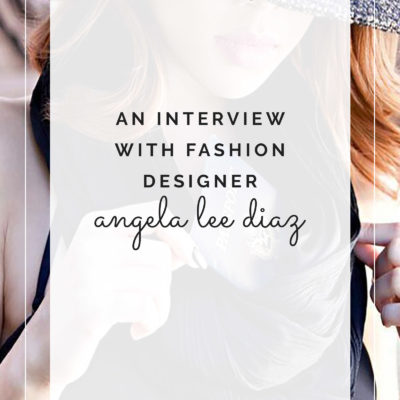 An Interview with Fashion Designer Angela Lee Diaz