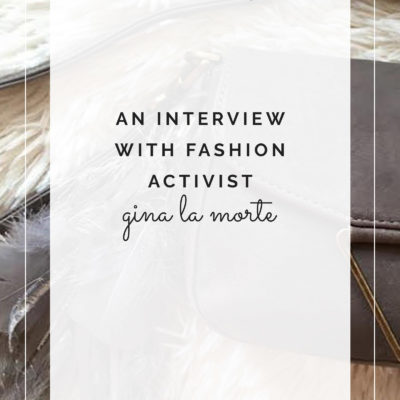 An Interview with Fashion Activist Gina La Morte