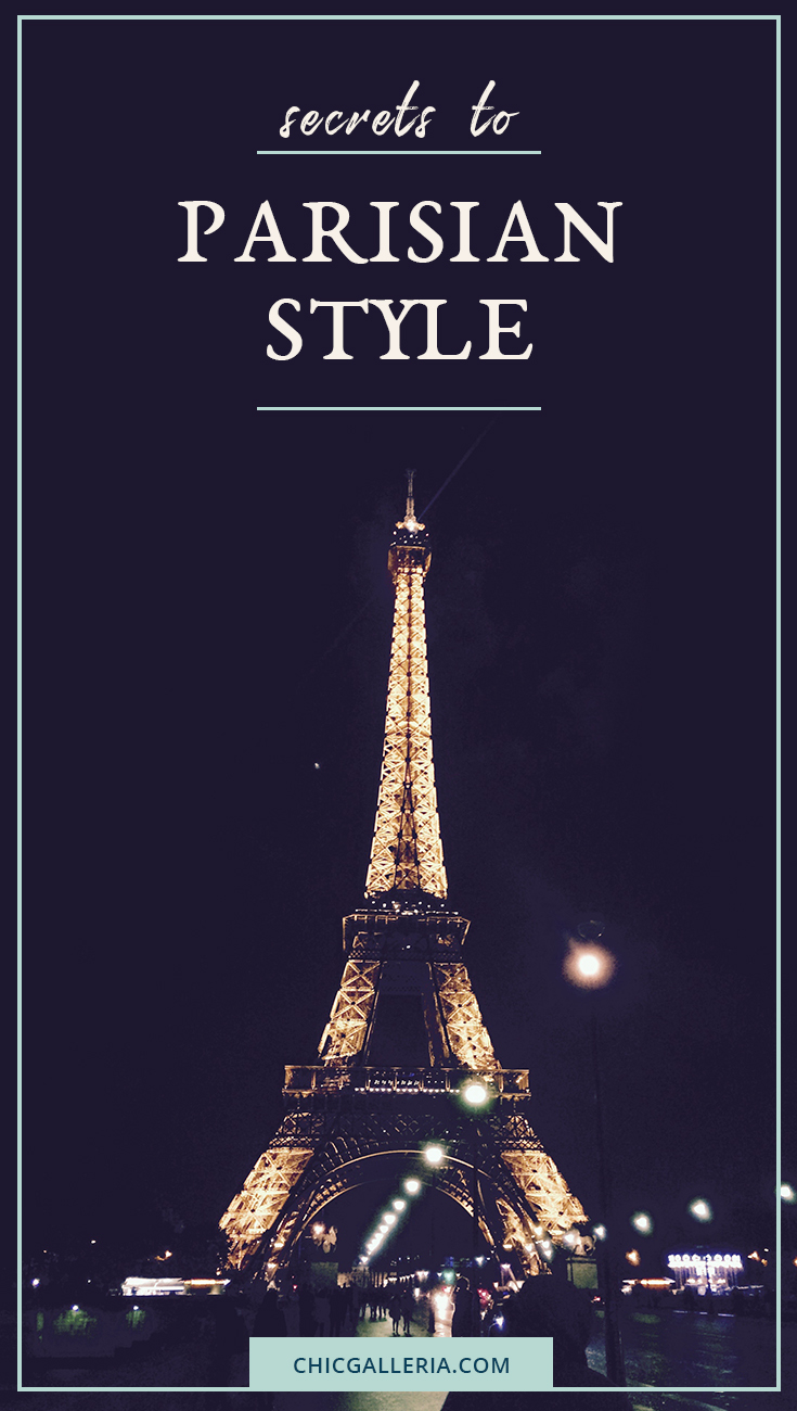 Secrets to Parisian Style | Parisian Street Style | Parisian Chic | Fashion | Simple Fashion Style | Chic Style | Paris France