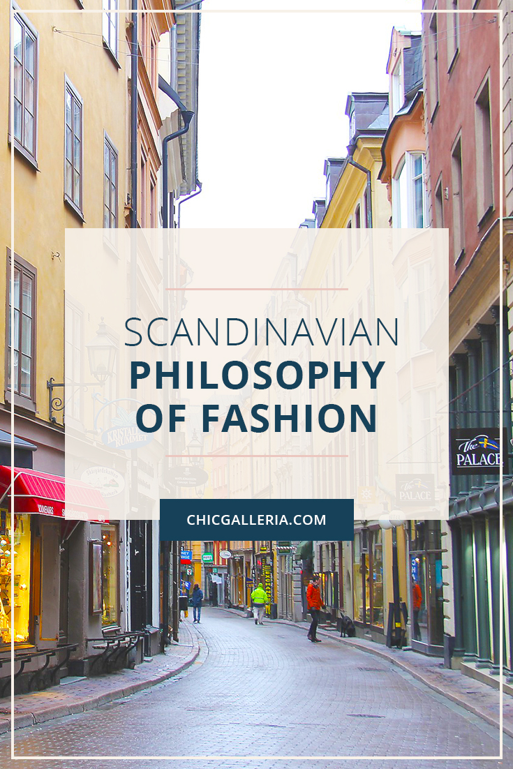 The Scandinavian Philosophy of Fashion | Street style | Street fashion | European style | European fashion | Scandinavian style fashion | How to dress like a European