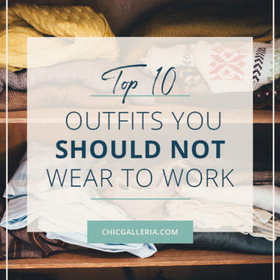 Top 10 Office Attire Offenses - What NOT to Wear to Work | What to wear to work | Clothes to avoid | What not to wear outfits