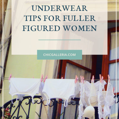 Underwear Tips for Fuller Figured Women