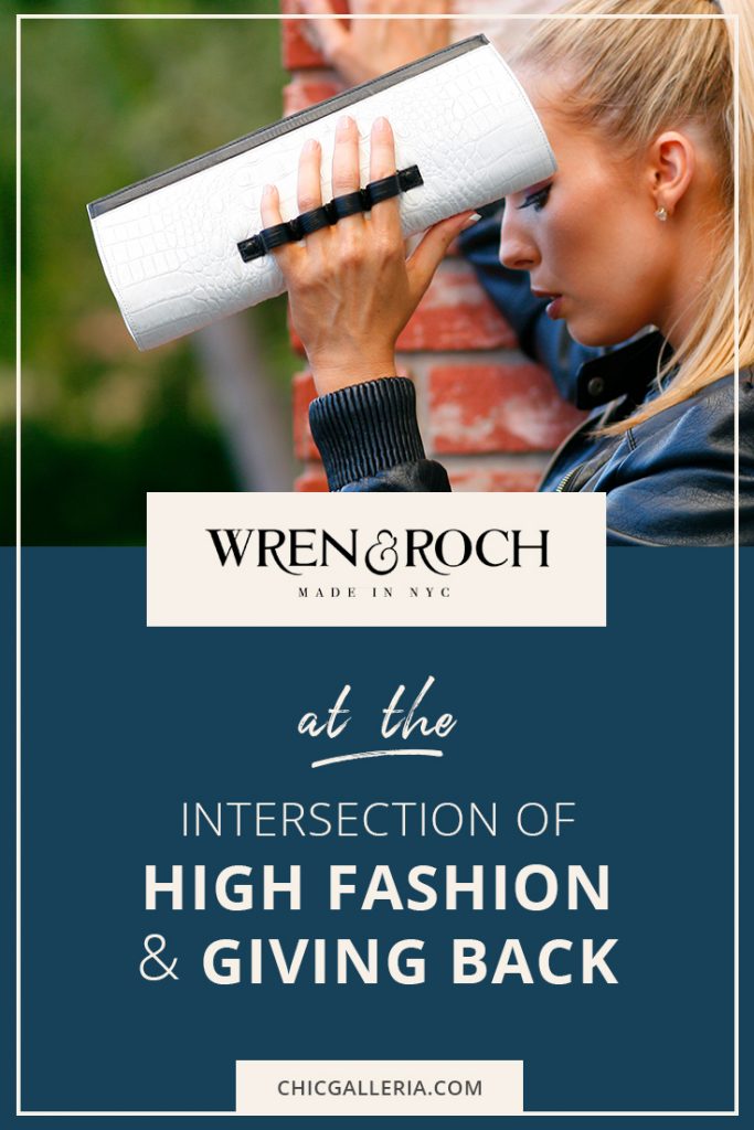 Wren & Roch Combine High Fashion and Giving Back